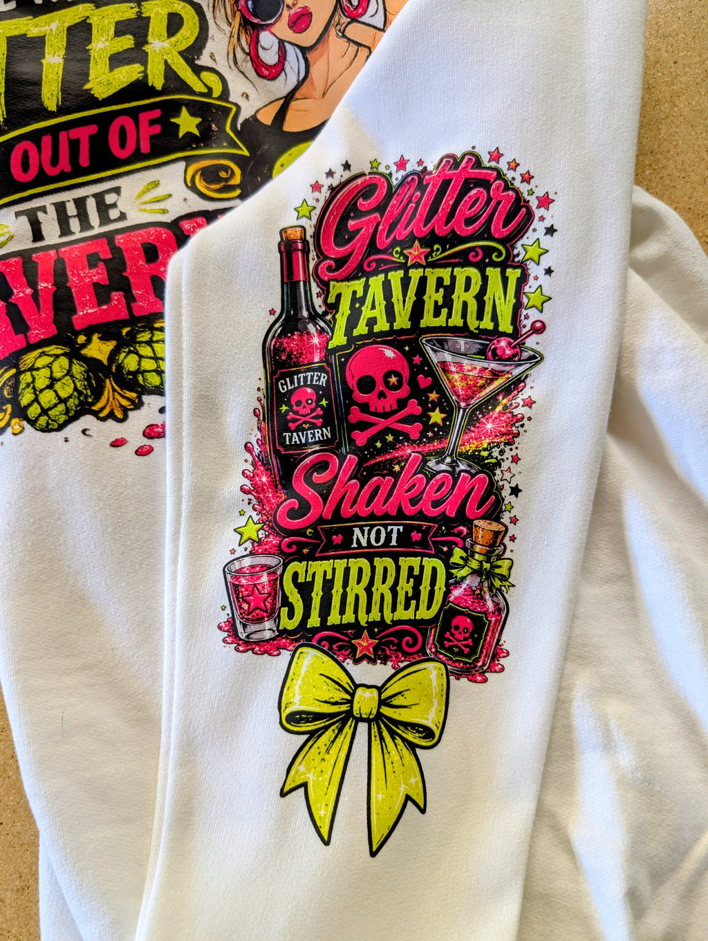 If you can't handle the glitter stay out of the tavern Sweatshirt